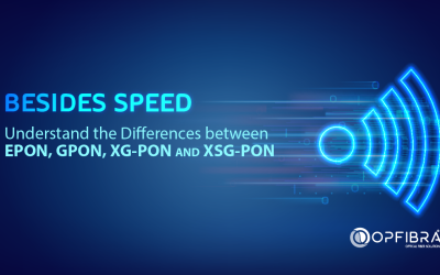 Besides speed: Understand the Differences between EPON, GPON, XG-PON and XSG-PON